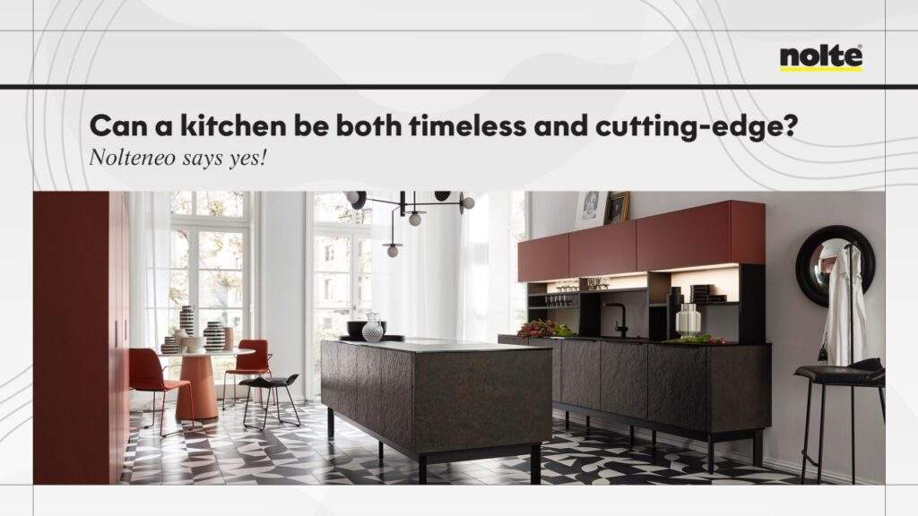 Can a Kitchen Be Both Timeless & Cutting-Edge? Nolteneo Says Yes!