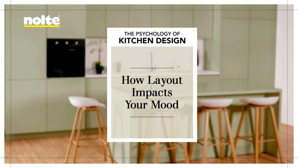 The Psychology of Kitchen Design; How Layout Impacts Your Mood