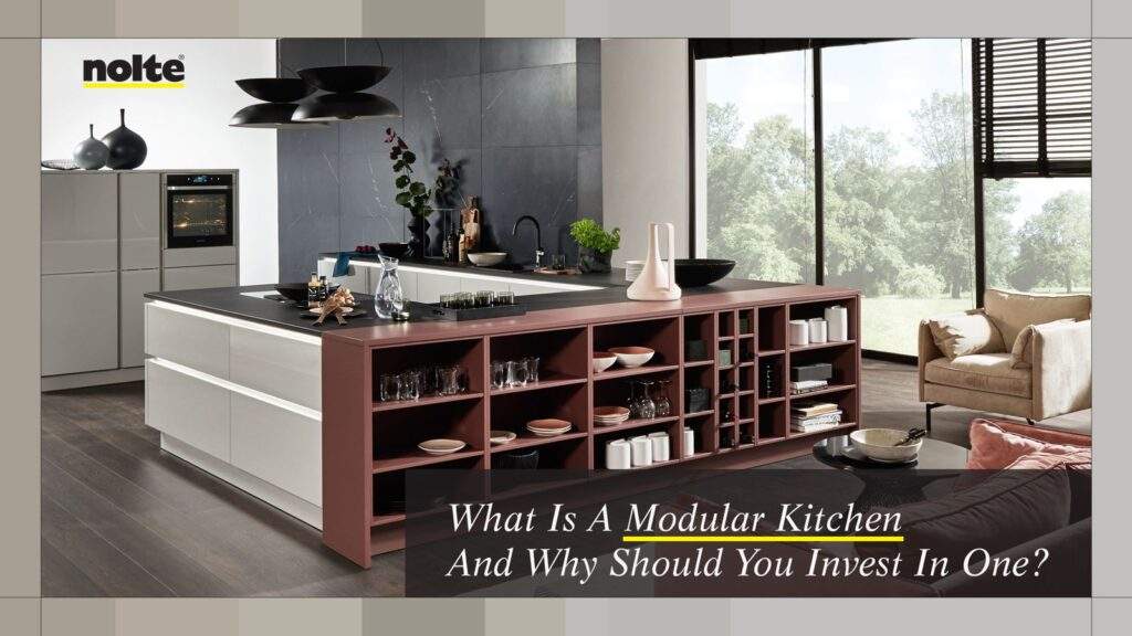 What is a Modular Kitchen and Why Should You Invest in One?